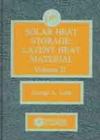 Solar Heat Storage: Latent Heat Material, Volume II ~Technology
